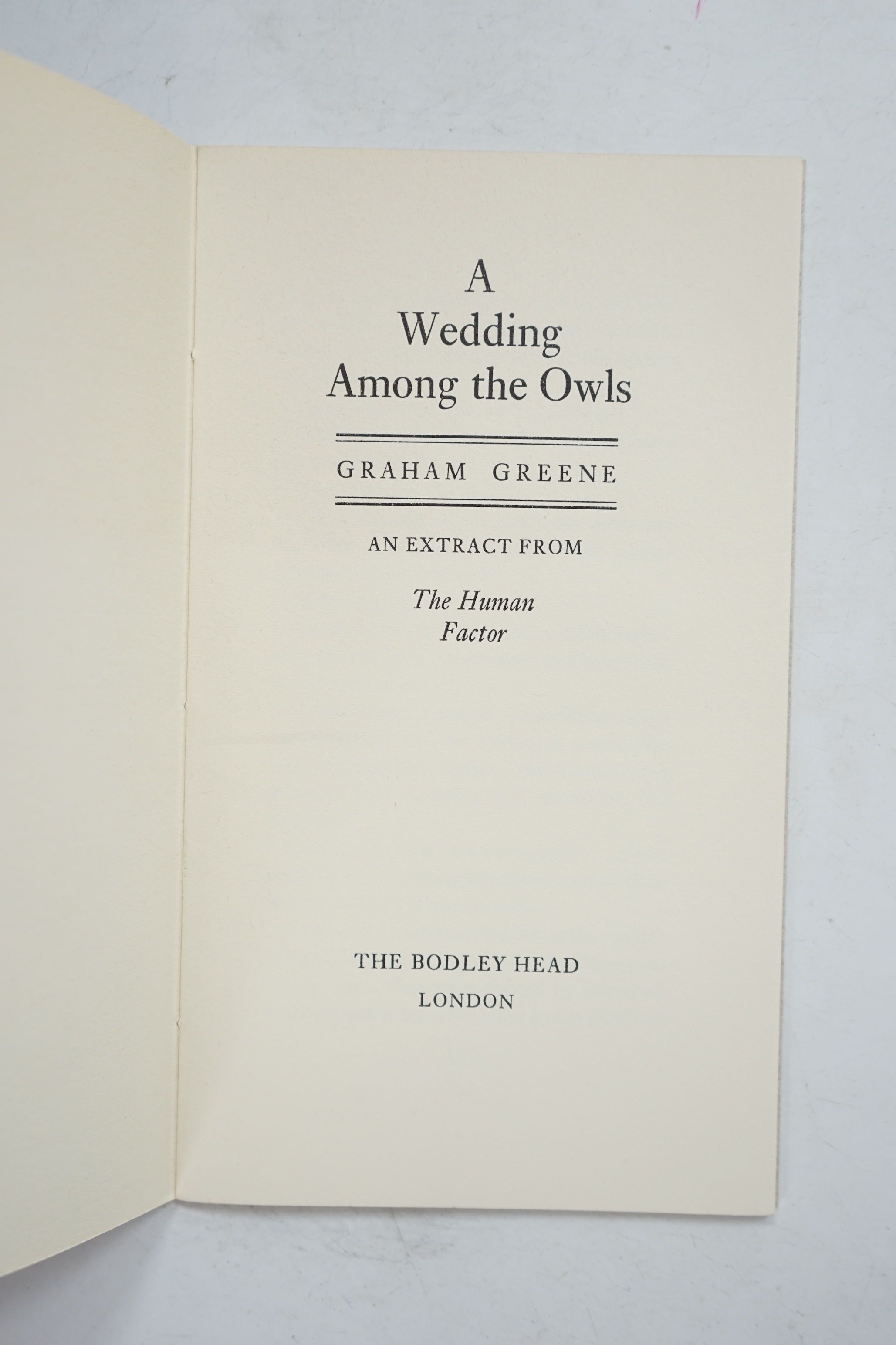 Greene, Graham - A Wedding among the Owls. An extract from The Human Factor. Limited Edition (of 250 copies). original printed wrappers. Bodley Head, (1977)